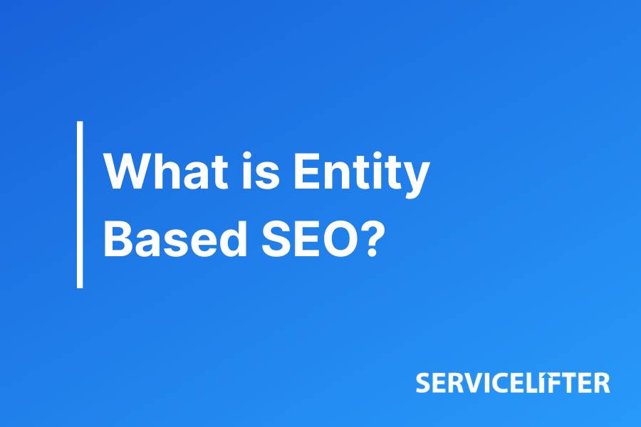 The Experts Guide for Using Entity-Based SEO to Boost Your Search Rankings