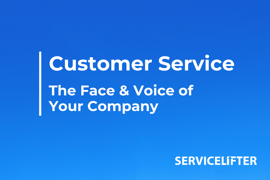 Customer Service: The Face and Voice of Your Company