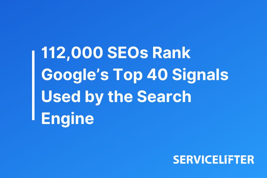 112,000 SEOs Rank Google's Top 40 Signals Used by the Search Engine